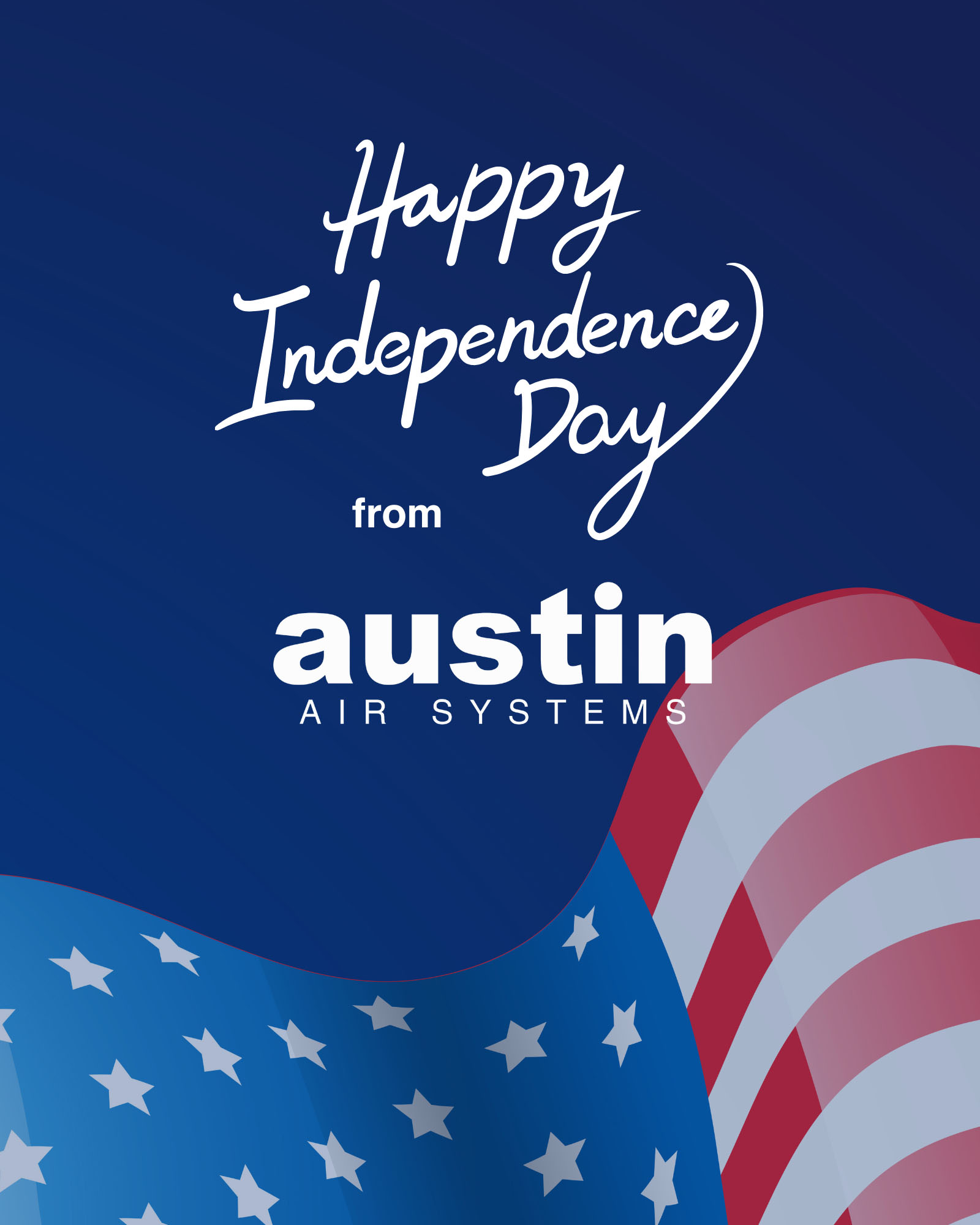 A slide with a royal blue background and an American flag drawing in the bottom portion, with the stars visible in the left bottom corner. White script says: “Happy Independence Day” from Austin Air Systems.